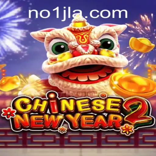 CHINESENEWYEAR2: An Innovative Adventure with NO1 JL